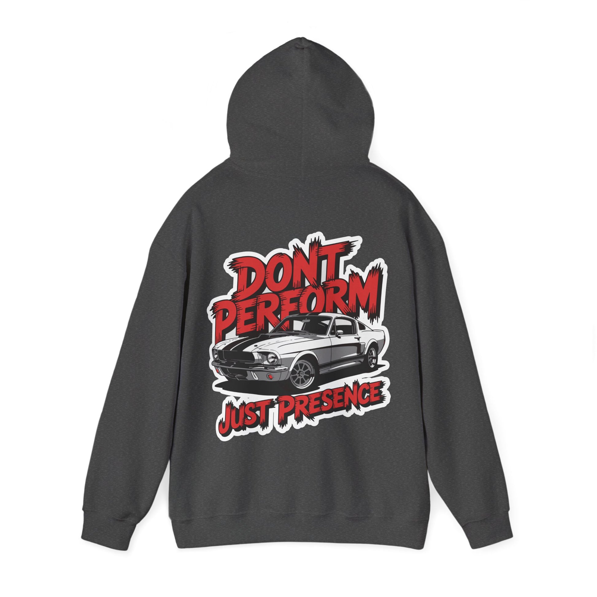 Unisex Heavy Blend Hoodie / DON'T PERFORM JUST PRESENCE
