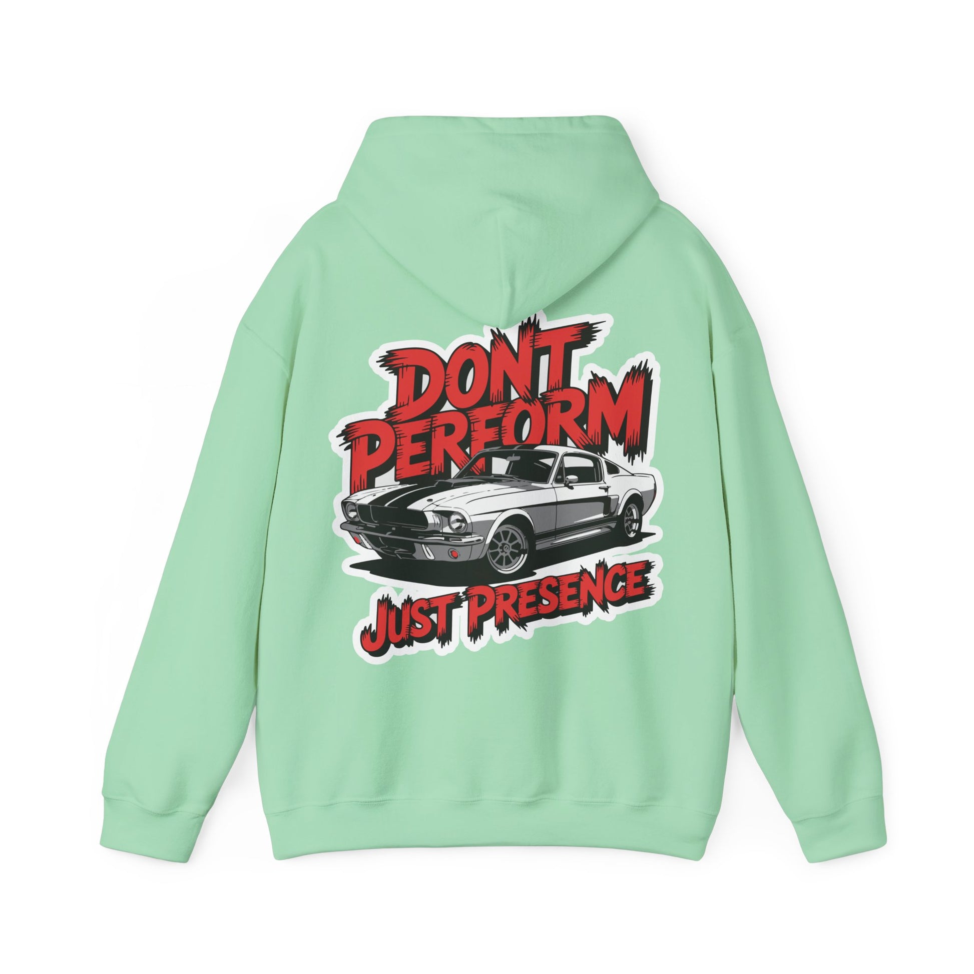 Unisex Heavy Blend Hoodie / DON'T PERFORM JUST PRESENCE