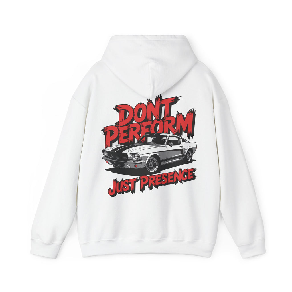 Unisex Heavy Blend Hoodie / DON'T PERFORM JUST PRESENCE